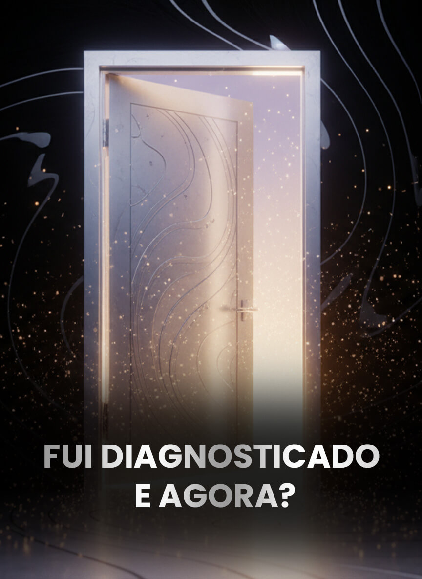 Fui Diagnosticado e Agora