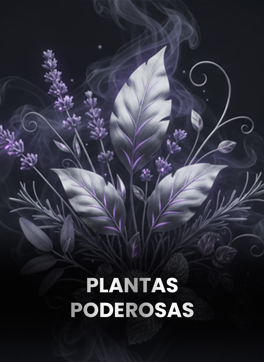 PLANTAS PODEROSAS